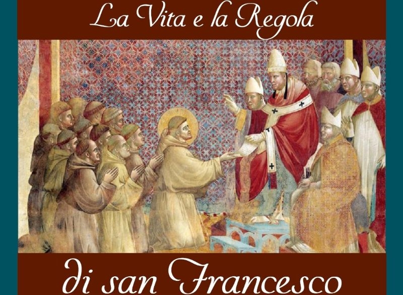 La vita e la regola di San Francesco