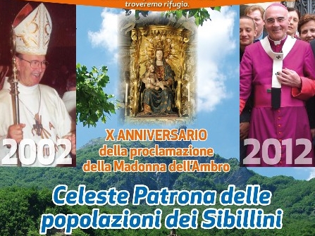 Sono passati 10 anni da quando Mons. Gennaro Franceschetti proclamò la Madonna dell'Ambro Celeste Patrona delle popolazioni dei Sibillini. Il prossimo 27 Maggio alle 10.30 L'Arcivescovo celebrerà l'Eucarestia alla presenza dei sindaci dei Sibillini