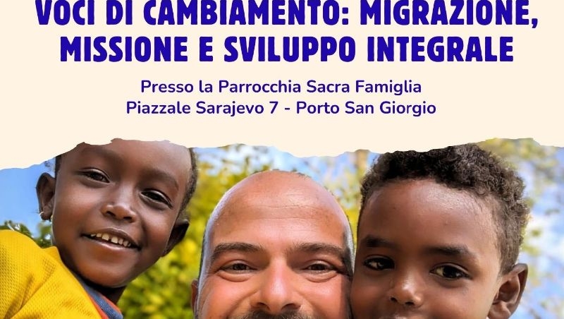 Voci di Cambiamento: Migrazione, Missione e Sviluppo integrale